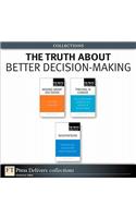 The Truth about Better Decision-Making (Collection)