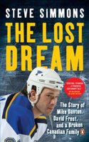 The Lost Dream: The Story Of Mike Danton David Frost And A Broken Canadian Family