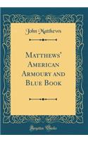 Matthews' American Armoury and Blue Book (Classic Reprint)
