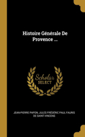 Histoire Générale De Provence ...