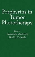 Porphyrins in Tumor Phototherapy