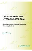 Creating the Early Literacy Classroom