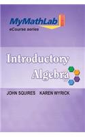 Mylab Math for Squires / Wyrick Introductory Algebra -- Access Card: (MyMathLab)