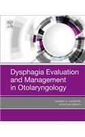 Dysphagia Evaluation and Management in Otolaryngology