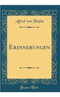 Erinnerungen (Classic Reprint)