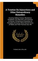 A Treatise On Injunctions and Other Extraordinary Remedies