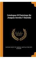Catalogue Of Paintings By Joaquín Sorolla Y Bastida
