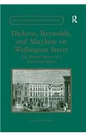 Dickens, Reynolds, and Mayhew on Wellington Street