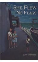 She Flew No Flags