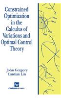 Constrained Optimization in the Calculus of Variations and Optimal Control Theory