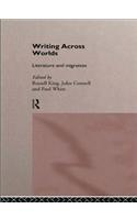 Writing Across Worlds: Literature and Migration(English)