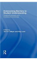 Overcoming Barriers to Student Understanding: Threshold Concepts and Troublesome Knowledge