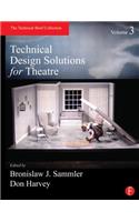 Technical Design Solutions for Theatre Volume 3