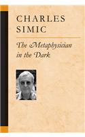 The Metaphysician in the Dark: (Poets on Poetry)