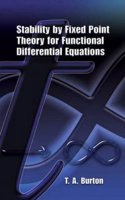 Stability by Fixed Point Theory for Functional Differential Equations: (Dover Books on Mathematics)