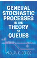 General Stochastic Processes in the Theory of Queues