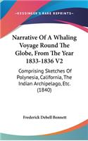 Narrative Of A Whaling Voyage Round The Globe, From The Year 1833-1836 V2: Comprising Sketches Of Polynesia, California, The Indian Archipelago, Etc. (1840)