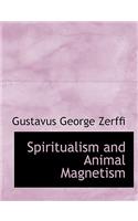 Spiritualism and Animal Magnetism