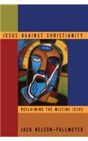 Jesus Against Christianity