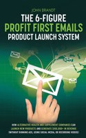 6-Figure Profit First Emails Product Launch System