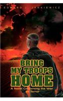 Bring My Troops Home
