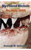 My Friend Michale A True Story About The Real Jaws