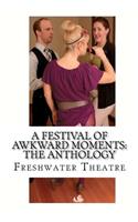 Festival of Awkward Moments