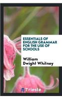 Essentials of English Grammar for the Use of Schools