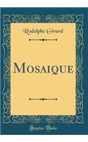 Mosaique (Classic Reprint)