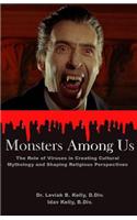 Monsters Among Us: The Role of Viruses in Creating Cultural Mythology and Shaping Religious Perspectives