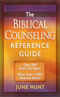 The Biblical Counseling Reference Guide: Over 580 Real-Life Topics * More than 11,000 Relevant Verses(English)