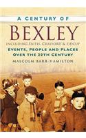 A Century of Bexley including Erith, Crayford and Sidcup