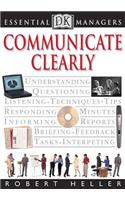 Communicate Clearly (Essential Managers)