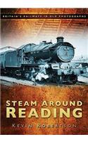 Steam Around Reading: Britain's Railways in Old Photographs