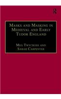 Masks and Masking in Medieval and Early Tudor England