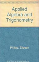 APPLIED ALGEBRA AND TRIGONOMETRY
