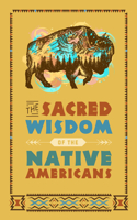 Sacred Wisdom of the Native Americans