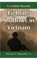 Fighting Shadows in Vietnam