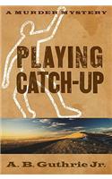 Playing Catch-Up