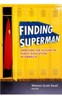 Finding Superman: Debating the Future of Public Education in America