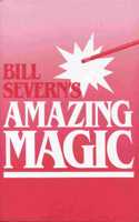 Bill Severn's Amazing Magic