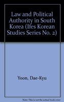 Law And Political Authority In South Korea