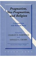 Pragmatism, Neo-Pragmatism, and Religion