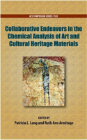 Collaborative Endeavors in the Chemical Analysis of Art and Cultural Heritage Materials