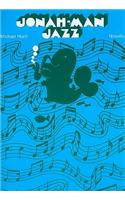Jonah-Man Jazz: A Cantana-Musical for Unison Voices and Piano