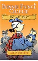 Bonnie Prince Charlie and All That