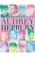 100 Reasons to Love Audrey Hepburn