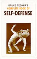 Bruce Tegner's Complete Book of Self-Defense Judo, Jiu Jitsu, Karate,      Savate, Yawara, Aikido, and Ate-Waza.