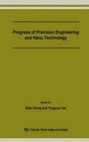 Progress of Precision Engineering and Nano Technology: Volume 339 (Key Engineering Materials)