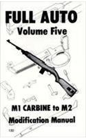 Full Auto M1 Carbine to M2 Modification Manual